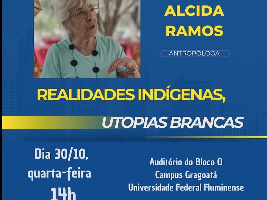 Palestra “Realidades indígenas, Utopias brancas”, com a antropóloga Alcida Rita Ramos